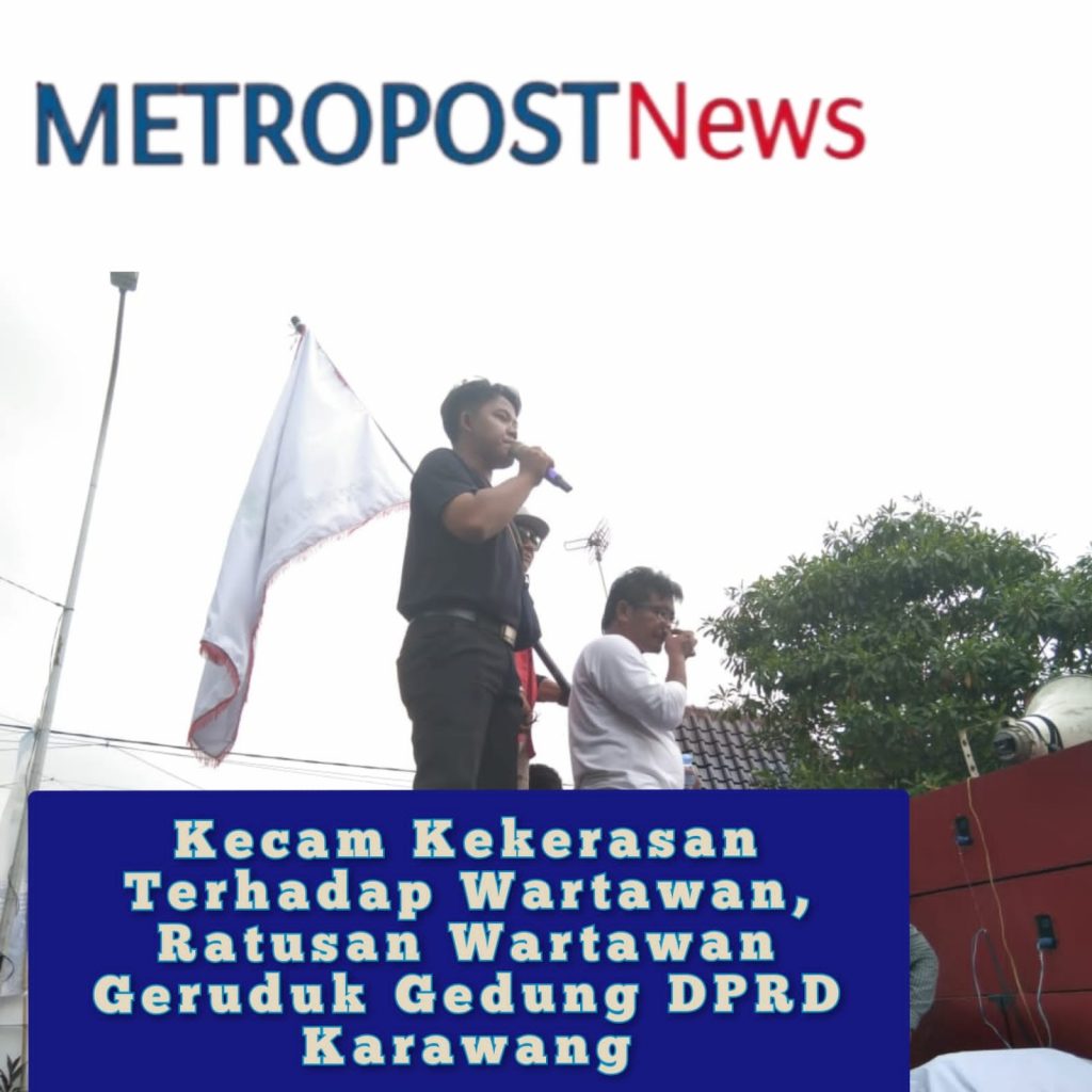 Tolak Kekerasan Terhadap Wartawan, Ratusan Wartawan Grudug DPRD Kabupaten Karawang !!