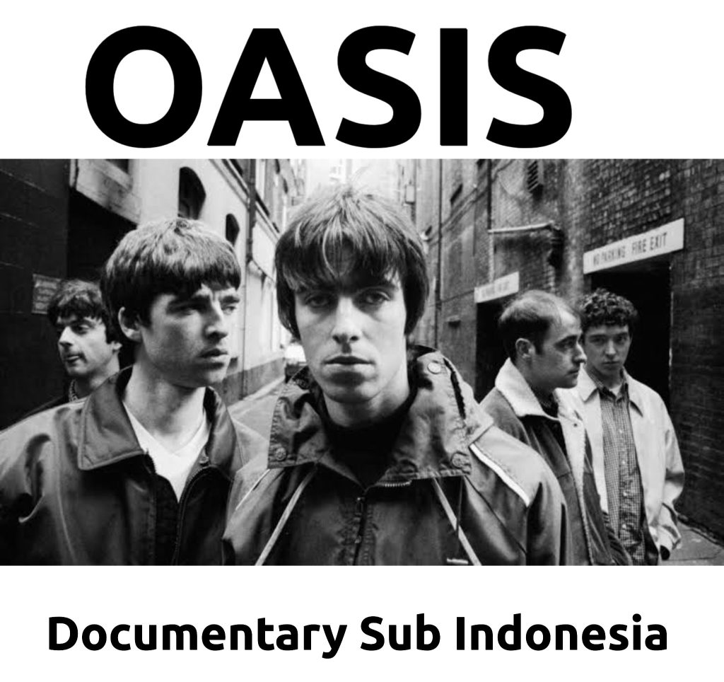 OASIS Documentary 1994 Definitely Maybe, What's The Story ? Morning Glory ? (Sub Indonesia)